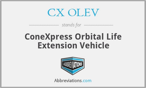 CX OLEV - ConeXpress Orbital Life Extension Vehicle
